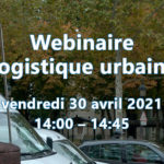 Webinaire Logistique urbaine n°3