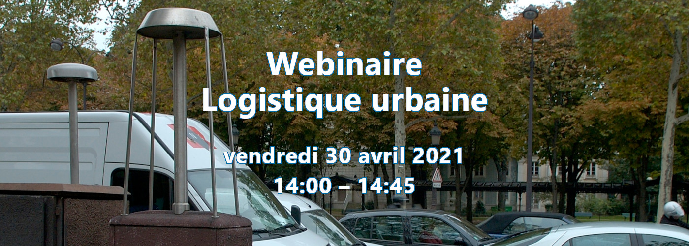 Webinaire Logistique urbaine n°3 le 30/04 à 14:00