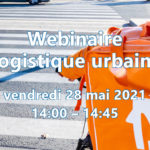 Webinaire Logistique urbaine n°4