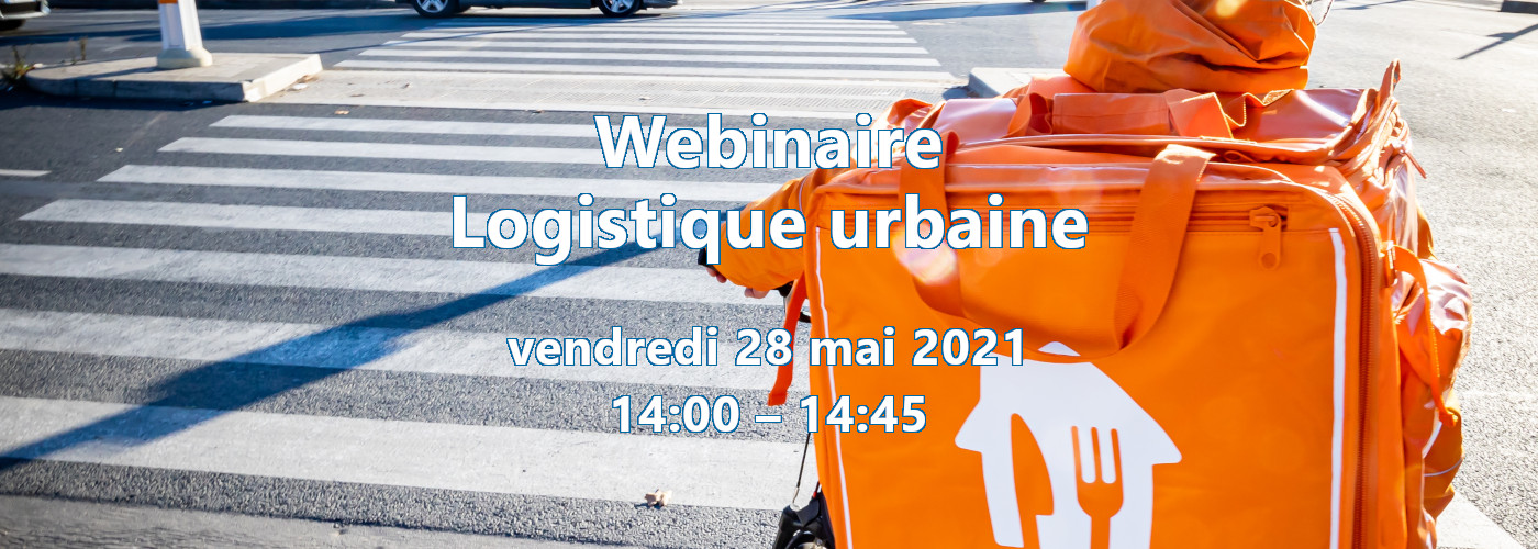 Webinaire Logistique urbaine n°4 le 28/05 à 14:00